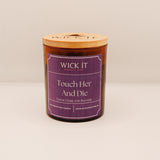 Touch Her and Die | 9oz Soy Candle